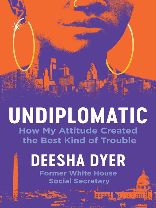 Title details for Undiplomatic by Deesha Dyer - Available